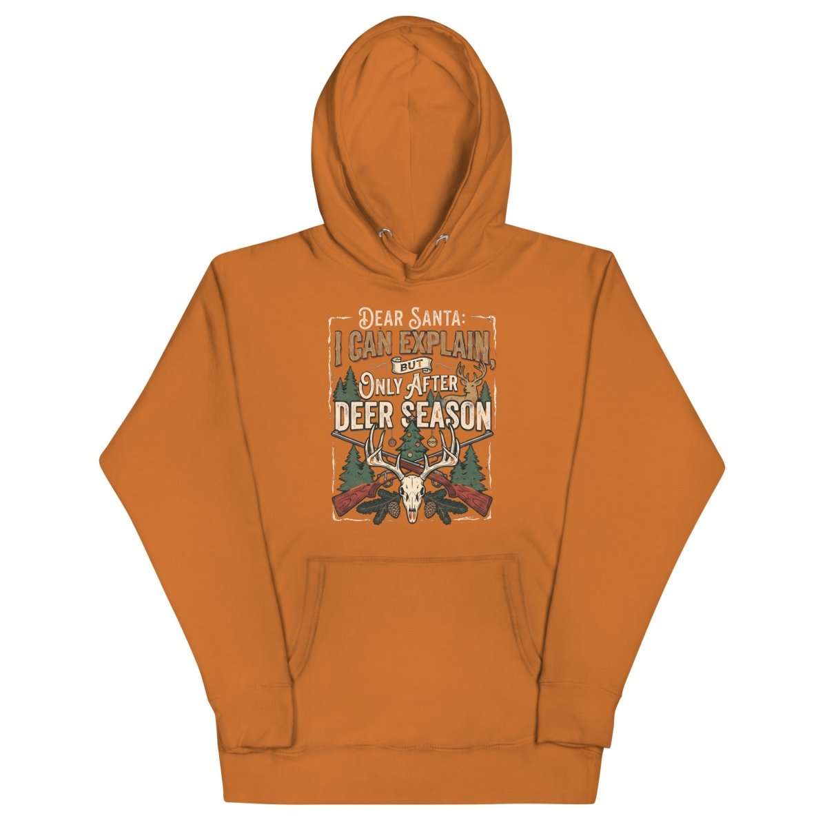Dear Santa I Can Explain But After Hunting Season Hoodie | Funny Christmas Sweatshirt
